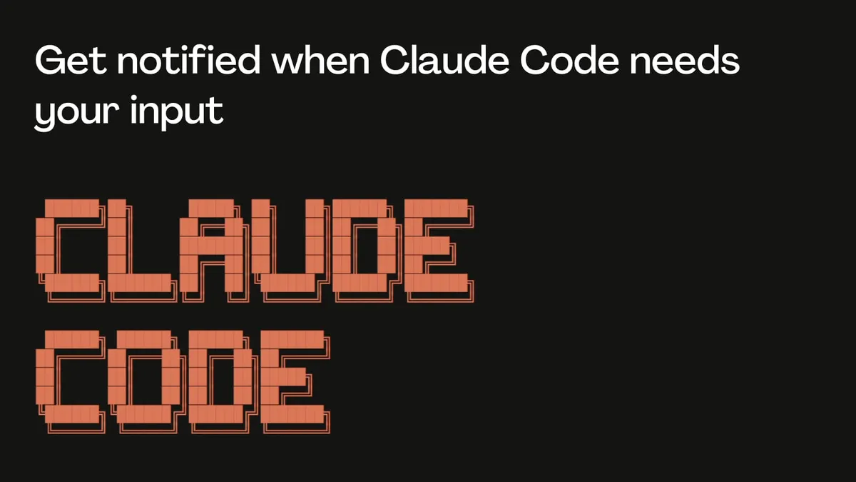 Get notified when Claude Code needs your input