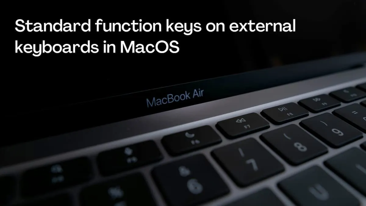 Standard function keys on external keyboards in MacOS
